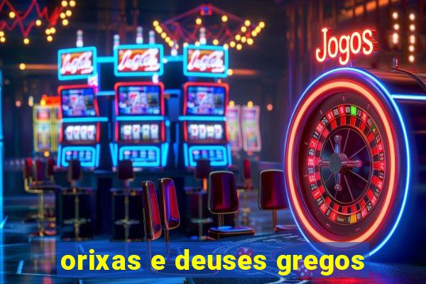 orixas e deuses gregos